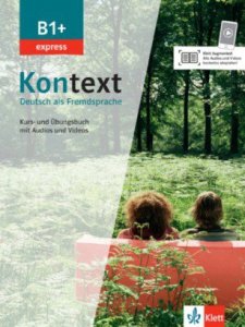 Kontext B1+ express. Kurs- und Übungsbuch mit Audios und Videos