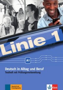 Linie 1 A1. Deutsch in Alltag und Beruf. Testheft mit Prüfungsvorbereitung + CD