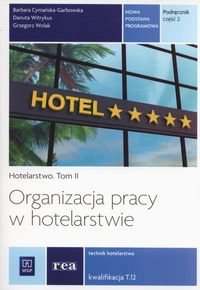 Hotelarstwo Tom 2. Organizacja pracy w hotelarstwie (S)