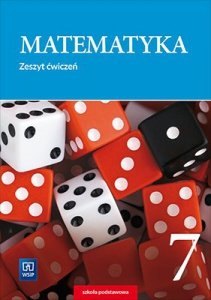 Matematyka. Szkoła podstawowa klasa 7. Zeszyt ćwiczeń