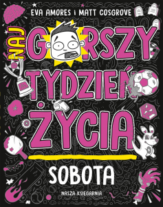 Sobota. Najgorszy tydzień życia