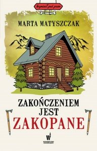 Zakończeniem jest Zakopane. Kryminał pod psem. Tom 12
