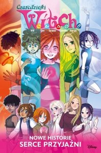 Czarodziejki W.I.T.C.H. Nowe historie. Serce przyjaźni