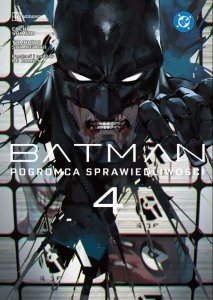 Batman. Pogromca sprawiedliwości. Tom 4