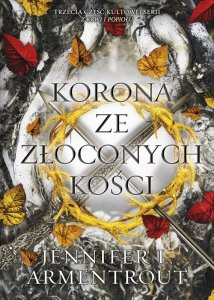 Korona ze złoconych kości. Z krwi i popiołu. Tom 3