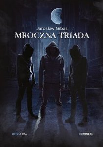 Mroczna triada. Psychopata. Narcyz. Manipulator