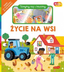 Uczymy się i bawimy. Życie na wsi. Akademia Mądrego Dziecka