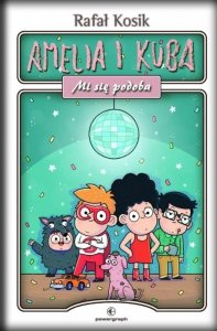 Amelia i Kuba. Mi się podoba