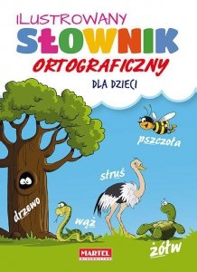 Ilustrowany słownik ortograficzny dla dzieci wyd. Martel