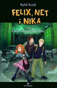 Felix, Net i Nika oraz koniec świata jaki znamy. Tom 15