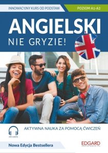 Angielski nie gryzie! Innowacyjny kurs od podstaw