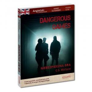 Dangerous Games. Angielska powieść z ćwiczeniami