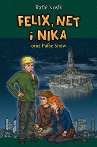 Felix, Net i Nika oraz Pałac Snów. Tom 3