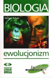 Trening przed maturą Biologia Ewolucjonizm