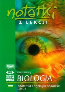 Anatomia i fizjologia człowieka. Część 2. Notatki z lekcji. Biologia