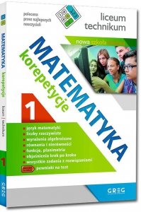 Matematyka. Korepetycje. Liceum technikum. Część 1