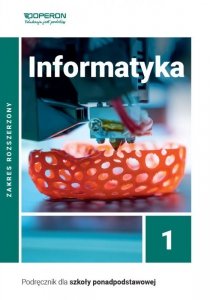 Informatyka 1. Szkoła ponadpodstawowa. Podręcznik. Zakres rozszerzony