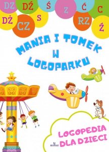Logopedia dla dzieci. Mania i Tomek w logoparku