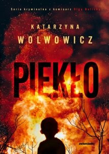 Piekło. Komisarz Olga Balicka. Tom 7