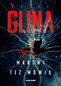 Martwi też mówią. Podkomisarz Jacek Okoński. Tom 4