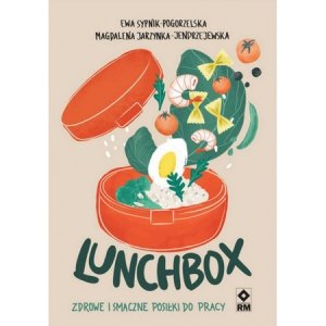 Lunchbox. Zdrowe i smaczne posiłki do pracy
