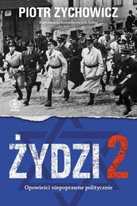 Żydzi 2. Opowieści niepoprawne politycznie. Część 4