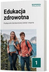 Edukacja zdrowotna 1. Podręcznik. Szkoła branżowa I stopnia