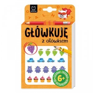 Główkuję z ołówkiem 6+. Książeczka pomarańczowa