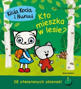 Kicia Kocia i Nunuś. Kto mieszka w lesie? Wydawnictwo Media Rodzina