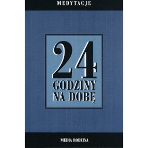 24 godziny na dobę. Zbiór 366 medytacji dla osób uzależnionych od alkoholu