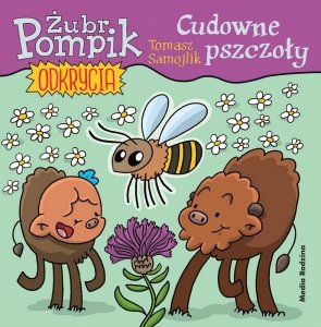 Cudowne pszczoły. Żubr Pompik. Odkrycia. Tom 7