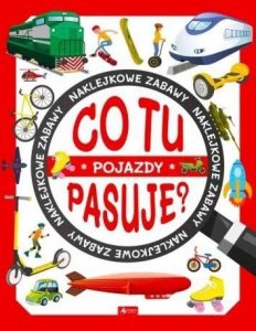 Co tu pasuje? Naklejkowe zabawy. Pojazdy (Fabulo)