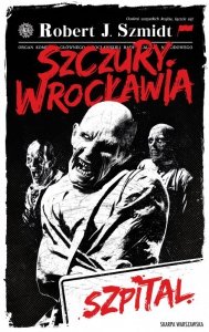 Szpital. Szczury Wrocławia. Tom 3