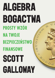 Algebra bogactwa. Prosty wzór na twoje bezpieczeństwo finansowe