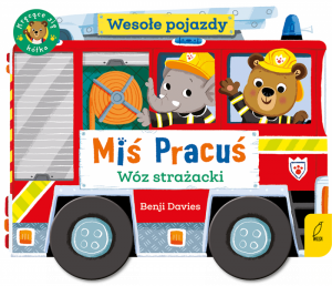 Wesołe pojazdy. Wóz strażacki. Miś Pracuś