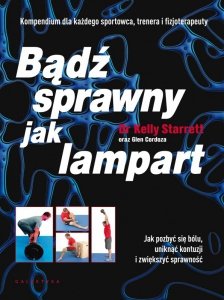 Bądź sprawny jak lampart. Jak pozbyć się bólu, uniknąć kontuzji i zwiększyć sprawność