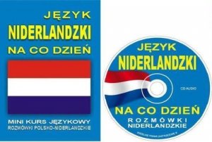 Język niderlandzki na co dzień. Rozmówki polsko-niderlandzkie + CD