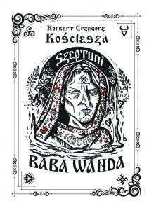 Szeptuni. Baba Wanda. Barwione brzegi