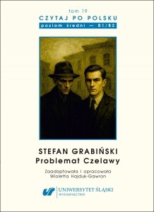 Czytaj po polsku 19: Stefan Grabiński: Problemat Czelawy. Materiały pomocnicze do nauki języka polskiego jako obcego. Edycja dla średnio zaawansowanych. Poziom B1-B2 (EBOOK PDF)