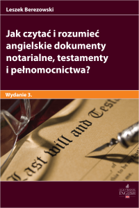 Jak czytać i rozumieć angielskie dokumenty notarialne, testamenty i pełnomocnictwa?
