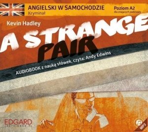 Angielski w samochodzie. Kryminał. A2. A Strange Pair. Audiobook z nauką słówek