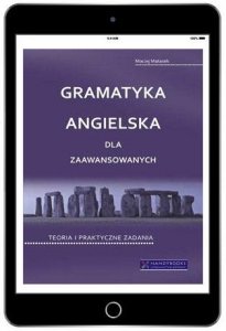 Gramatyka angielska dla zaawansowanych. Teoria i praktyczne zadania (EBOOK PDF)