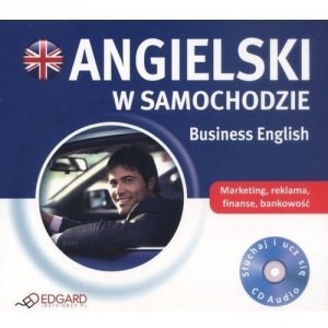 Angielski w samochodzie. Business English (płyta Audio CD)
