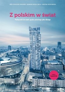 Z polskim w świat. Podręcznik do nauki języka polskiego jako obcego z płytą CD