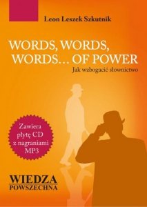 Words, Words, Words ... of power. Jak wzbogacić słownictwo + CDmp3 