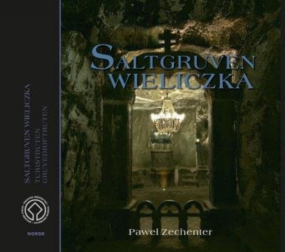 Kopalnia Soli Wieliczka. Wersja norweska. Saltgruven Wieliczka. Turistruten. Gruvedriftruten 