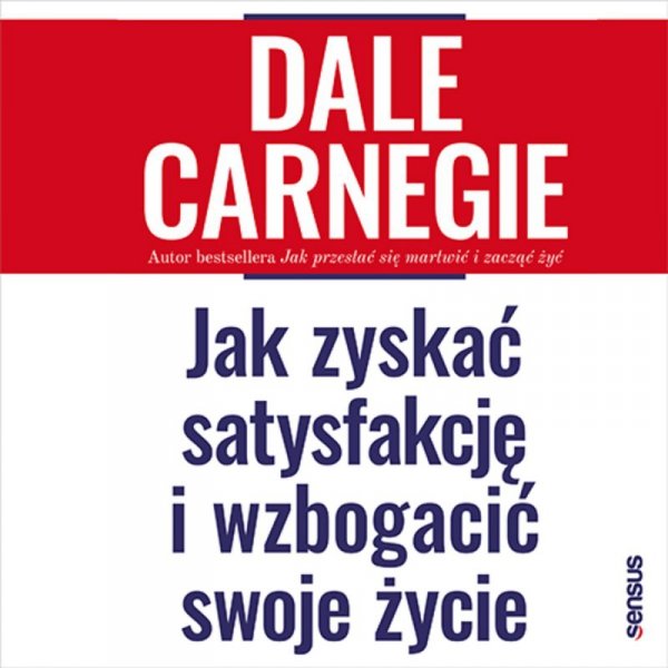 Jak zyskać satysfakcję i wzbogacić swoje życie -  audiobook