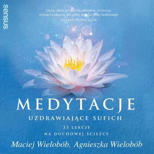 Medytacje uzdrawiające sufich. 33 lekcje na duchowej ścieżce -  audiobook