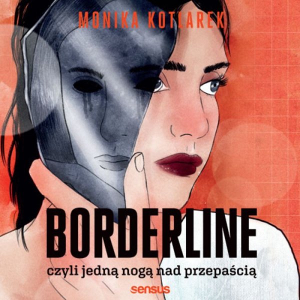 Borderline, czyli jedną nogą nad przepaścią -  audiobook