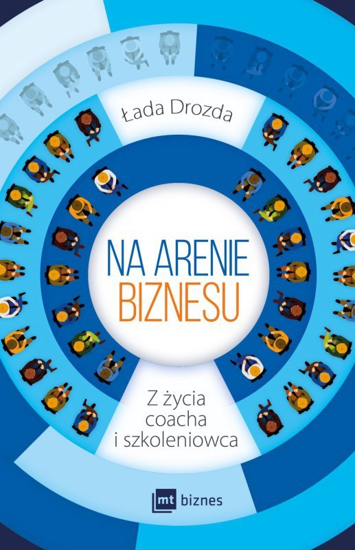 Na arenie biznesu. Z życia coacha i szkoleniowca (EBOOK)